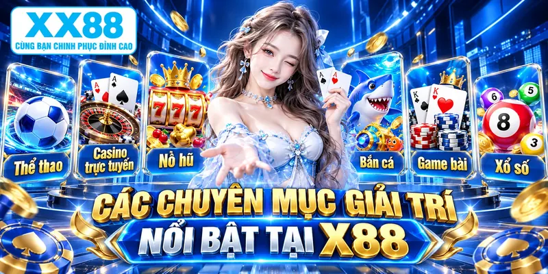 Các chuyên mục giải trí nổi bật tại X88